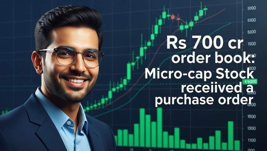 700Cr Micro Cap Stock Got Purchase order